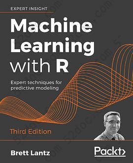 Machine Learning with R: Expert techniques for predictive modeling, 3rd Edition