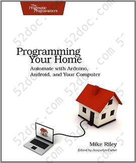 Programming Your Home: Automate with Arduino, Android, and Your Computer