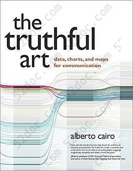 The Truthful Art: Data, Charts, and Maps for Communication