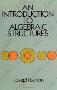 An Introduction to Algebraic Structures