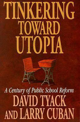 Tinkering toward Utopia: A Century of Public School Reform