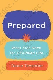 Prepared: What Kids Need for a Fulfilled Life