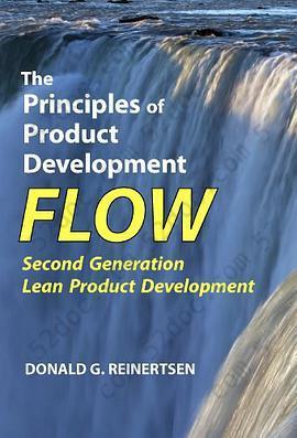 The Principles of Product Development Flow: Second Generation Lean Product Development