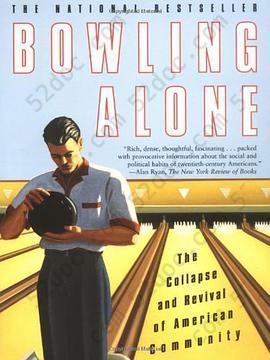 Bowling Alone: The Collapse and Revival of American Community