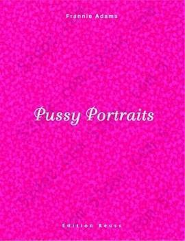 Pussy Portraits