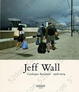 Jeff Wall: Catalogue Raisonne 1978-2004