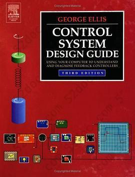 Control System Design Guide, Third Edition: Using Your Computer to Understand and Diagnose Feedback Controllers