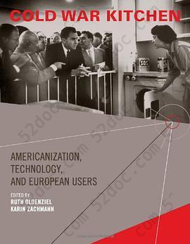 Cold War Kitchen: Americanization, Technology, and European Users