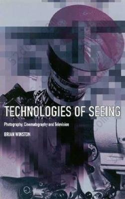 Technologies of Seeing: Photography, Cinematography and Television