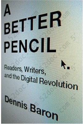 A Better Pencil: Readers, Writers, and the Digital Revolution