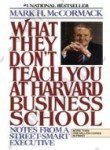 What They Don Teach You at Harvard Business School