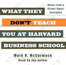 What They Don't Teach You at Harvard Business School