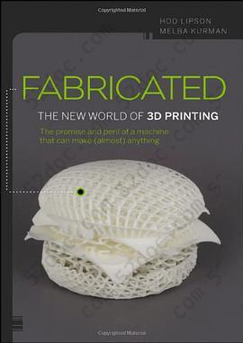 Fabricated: The New World of 3D Printing