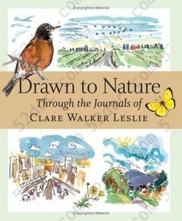 Drawn to Nature: Through the Journals of Clare Walker Leslie