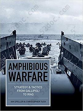 Amphibious Warfare: Strategy and Tactics from Gallipoli to Iraq Hardcover