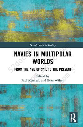 Navies in Multipolar Worlds: From the Age of Sail to the Present