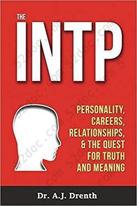 The INTP: Personality, Careers, Relationships, & the Quest for Truth and Meaning