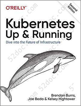 Kubernetes: Up and Running, 2nd Edition: Dive into the Future of Infrastructure