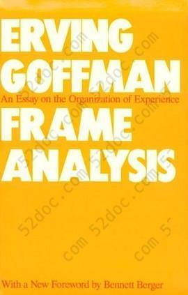 Frame Analysis: An Essay on the Organization of Experience