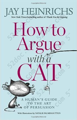 How to Argue with a Cat: A Human's Guide to the Art of Persuasion