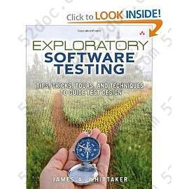 Exploratory Software Testing: Tips, Tricks, Tours, and Techniques to Guide Test Design