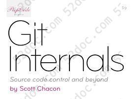 Git Internals: Source code control and beyond